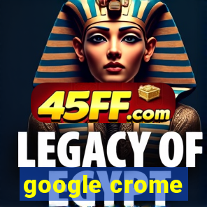google crome
